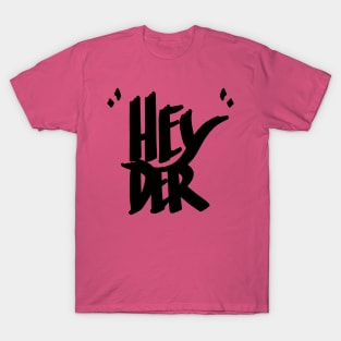 Hey 'der T-Shirt